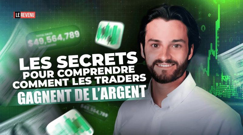 Découvrez Comment les Traders Génèrent des Profits