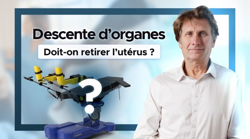 Descente d'organes : est-il nécessaire d'enlever l'utérus ?