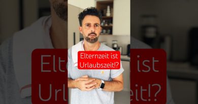 Elternzeit : Urlaub für Väter? #bensmission #papaleben