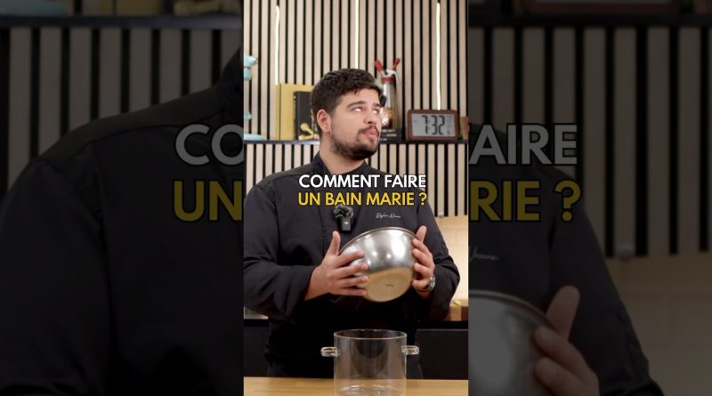 Évitez cette erreur en pâtisserie : le bain-marie essentiel !