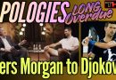 Excuses Retardées : Piers Morgan s'exprime sur Djokovic