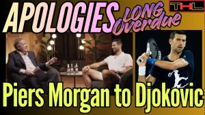 Excuses Retardées : Piers Morgan s'exprime sur Djokovic