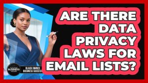 Existe-t-il des lois sur la vie privée des listes d'emails ?