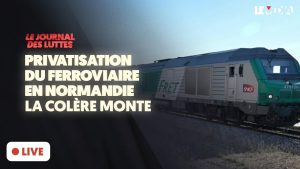 Ferroviaire en Normandie : La colère face à la privatisation