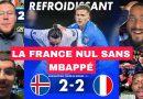 🚨 France et Islande : Match nul (2-2), qualification CDM 2026 en suspens 😱