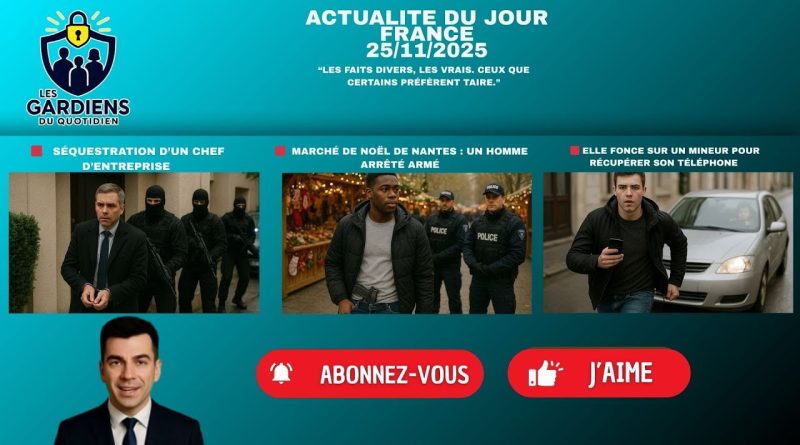 Gardiens du Quotidien : Édition du 25 Novembre 2025