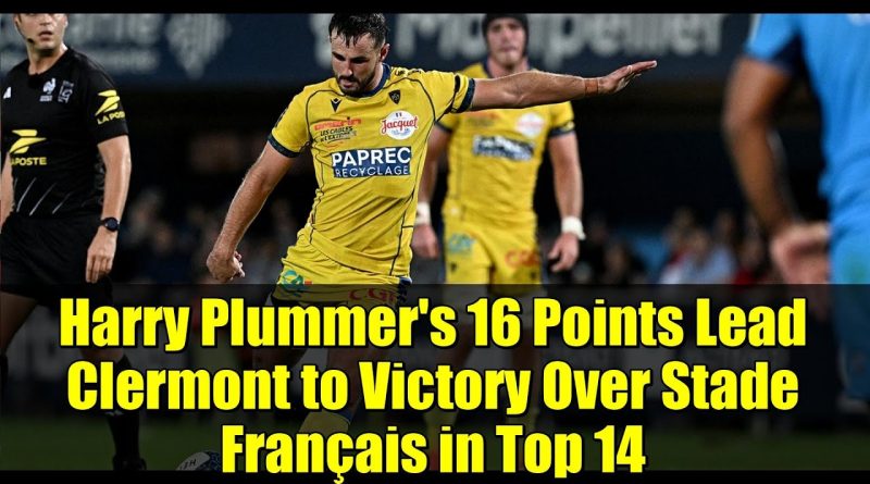 Harry Plummer brille avec 16 points, Clermont bat Stade Français