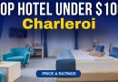 Hôtel économique à Charleroi : meilleur choix sous 100 $