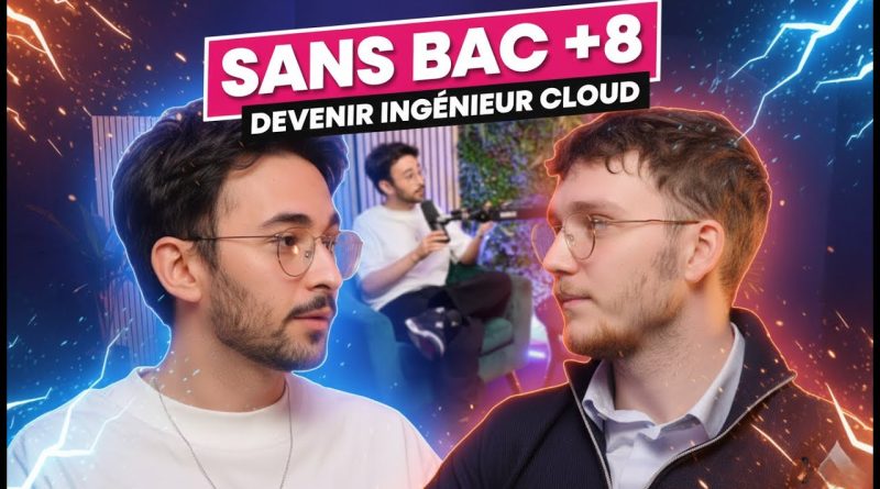 Ingénieur Cloud : Son parcours sans le BAC !