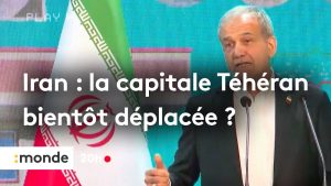 Iran : Téhéran pourrait-elle être relocalisée ?