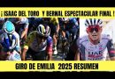 Isaac Del Toro et Egan Bernal : Résumé du Giro d'Émilie 2025