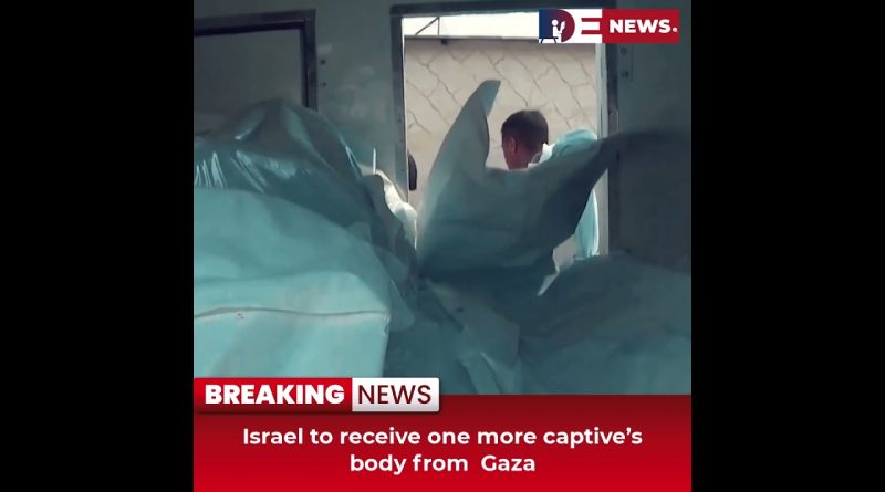 Israël recevra un autre corps de captif de Gaza #desitdown