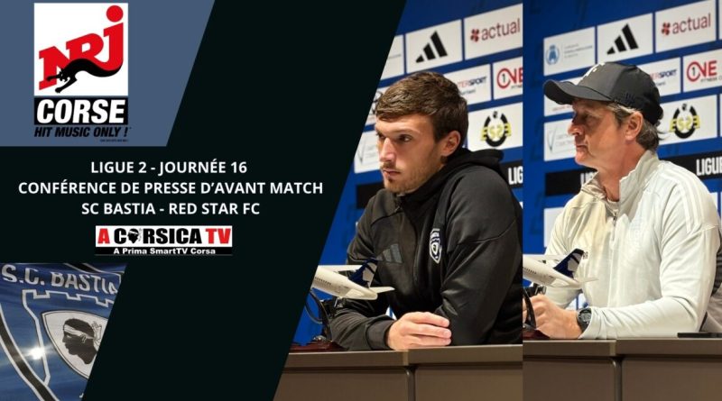 J16 / SC BASTIA - RED STAR : Conférence de presse d'avant match d'Anthony RONCAGLIA et Réginald RAY.