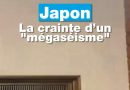 Japon : après le tremblement de terre, la crainte d’un "mégaséisme"