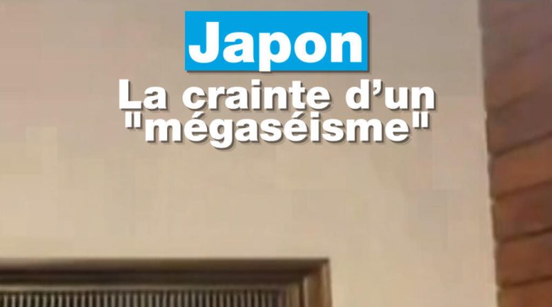 Japon : après le tremblement de terre, la crainte d’un "mégaséisme"