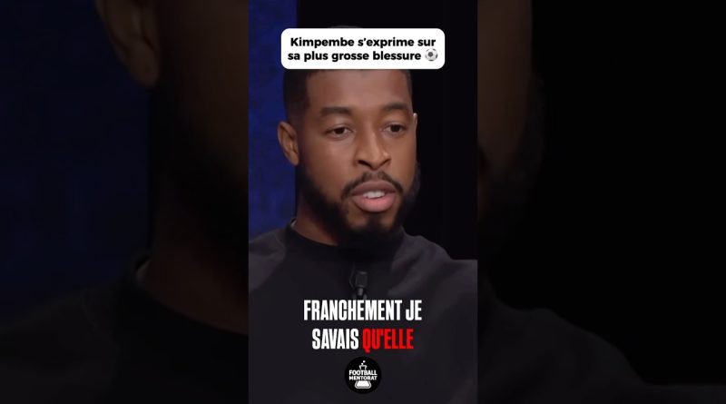 Kimpembe parle de sa blessure la plus grave
