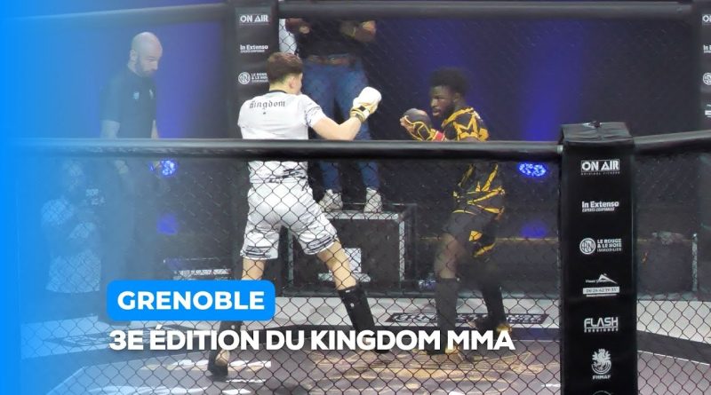 🥊 Kingdom MMA : 3ᵉ Édition Incontournable !