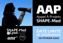 L’Appel À Projets 2025 de SHAPE-Med@Lyon est ouvert ! - Université Claude Bernard Lyon 1