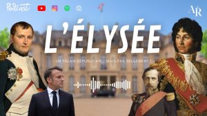 L'Élysée : palais républicain aux multiples facettes | Podcast
