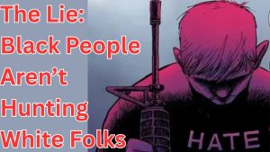 La fausse idée des nationalistes blancs : les Noirs ne chassent pas les Blancs