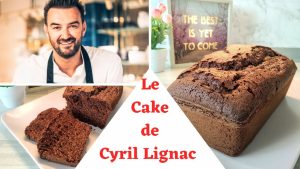 Le Délicieux Cake au Chocolat de Cyril Lignac