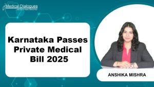 Le Karnataka adopte la loi sur les établissements médicaux privés