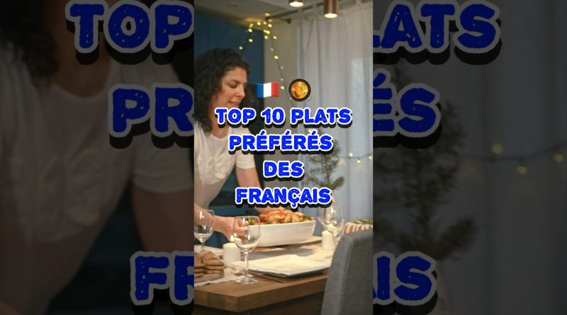 Les 10 plats favoris des Français 🇫🇷🥘