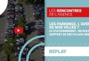 Les Parkings : l'avenir de nos villes ? Replay du 23/09/2025