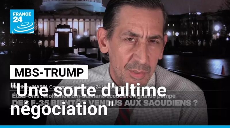 MBS à Washington : Ultime négociation entre deux alliés