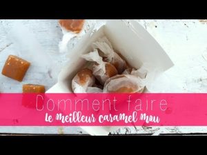 Maîtrisez l'art du caramel mou parfait