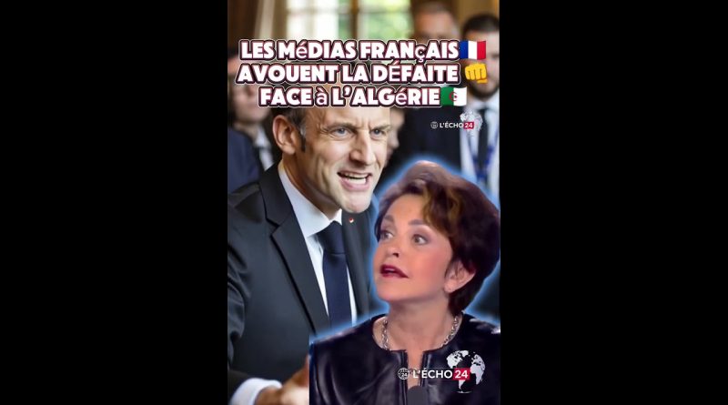 « Médias français : une défaite face à l'Algérie ? 🇩🇿 »