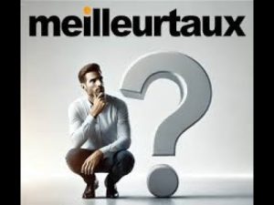 Meilleurtaux.com : Avis et Test, les vérités cachées !