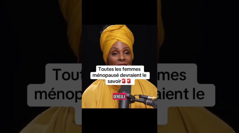 Ménopause : Ce que chaque femme doit absolument connaître ! 🚨