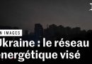 Neuf régions ukrainiennes plongées dans le noir après une attaque