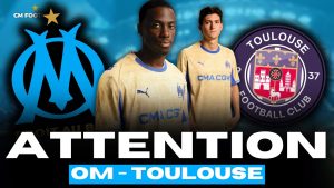 🔥 OM - TOULOUSE : Un match à ne pas sous-estimer en LIGUE 1 !