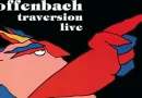 Une nouvelle version de l’album Traversion d'Offenbach enregistrée à Rouyn-Noranda en 1982.