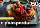 Pain perdu : la recette incontournable de 750g