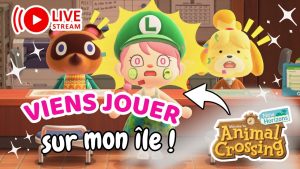Participe en direct à mon île dans Animal Crossing !