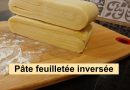 Pâte feuilletée inversée : la recette inratable
