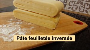 Pâte feuilletée inversée : la recette inratable