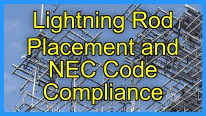 Placement des Paratonnerres et Conformité au Code NEC