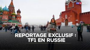 Plongée exclusive dans la Russie de Poutine avec TF1