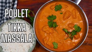 Poulet Tikka Massala : La Recette Facile et Savoureuse