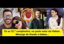 Pour son 32e anniversaire, Hande ne peut se passer de Hakan.