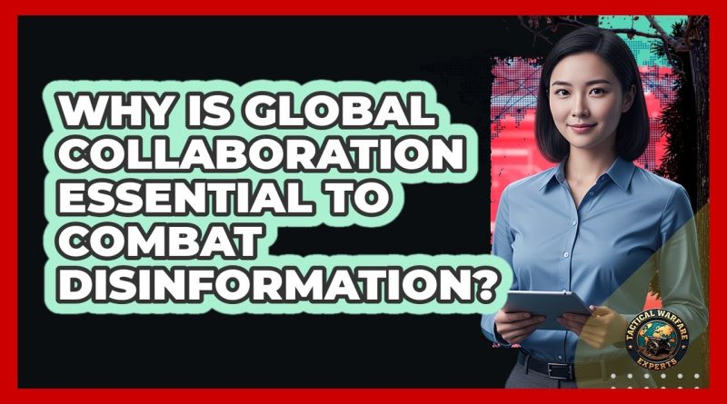 Pourquoi la collaboration mondiale est cruciale contre la désinformation ?