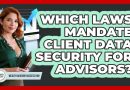 Quelles lois imposent la sécurité des données clients aux conseillers ?