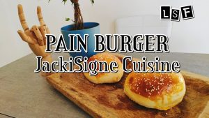 Recette Inratable de Pain Burger Maison - JackiSigne Cuisine