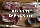 Recette de Tapas : Savourez Mallorca