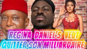 Regina Daniels souhaite quitter son milliardaire en raison de violences