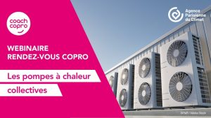 Rendez-vous Copro : Les avantages des pompes à chaleur collectives